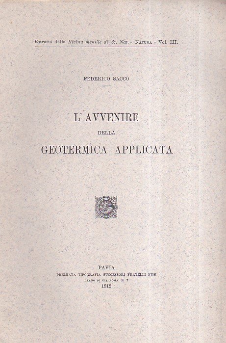 L'avvenire della geotermica applicata. Estratto dalla Rivista mensile di Scienze …