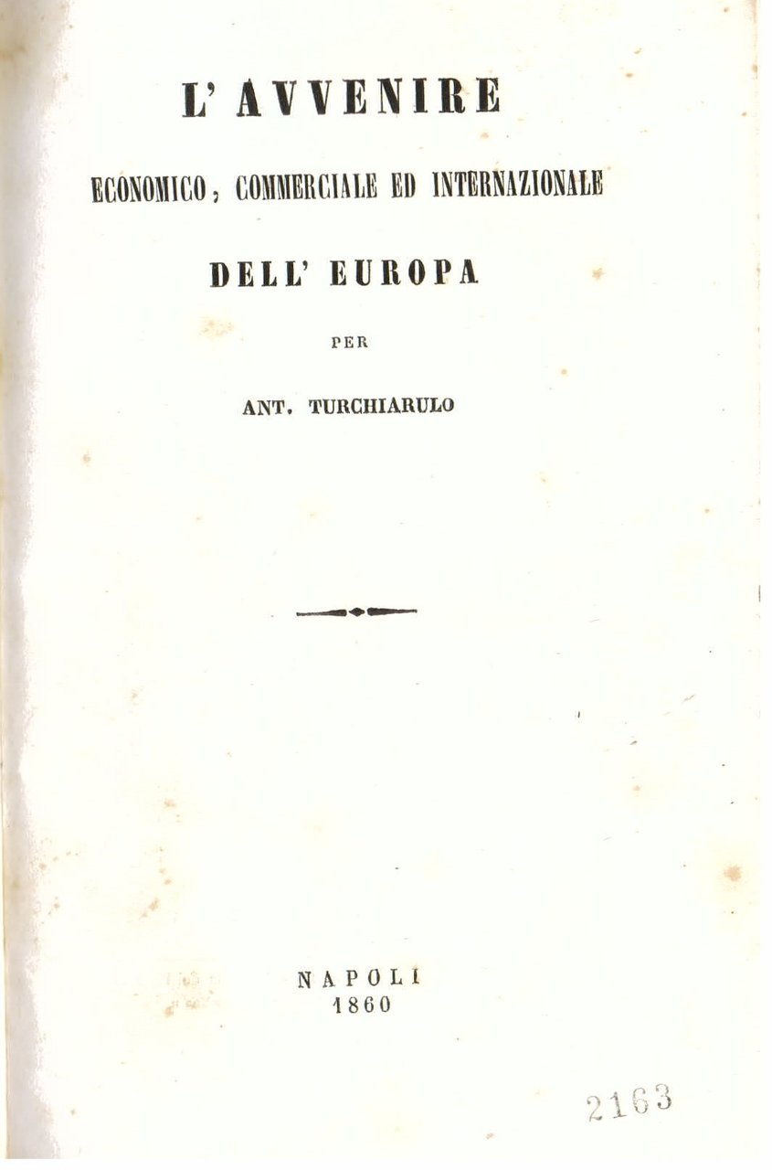 L' avvenire economico, commerciale ed internazionale dell' Europa