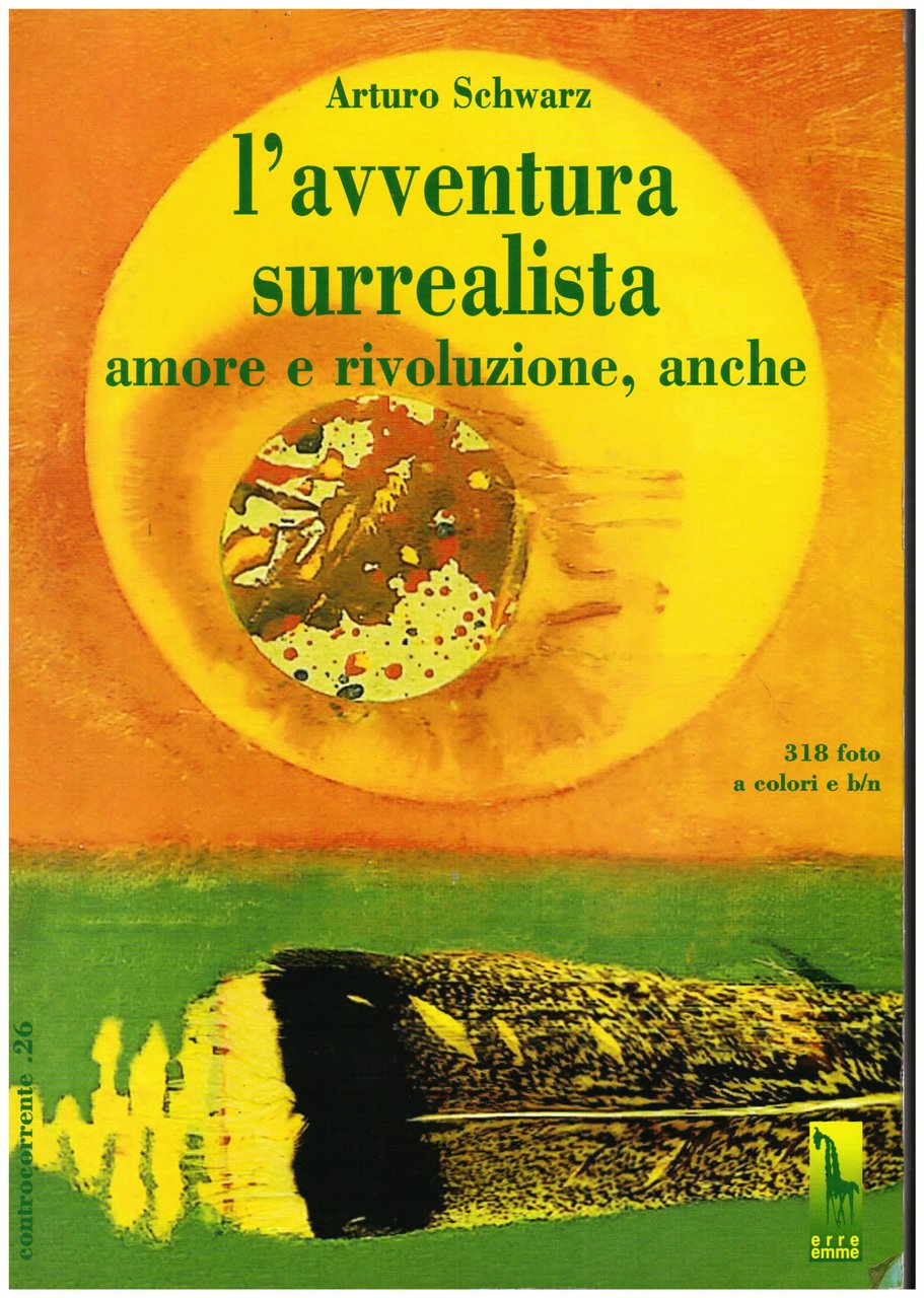 L' avventura surrealista: amore e rivoluzione, anche