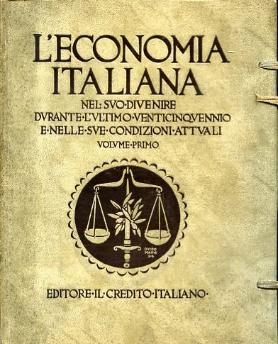 L'economia italiana nel suo divenire durante l'ultimo venticinquennio e nelle …