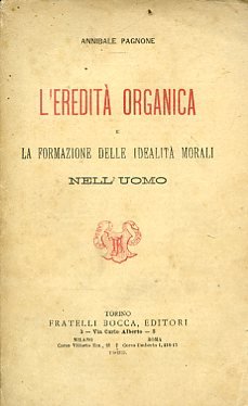 L'eredità organica e la formazione delle idealità morali nell'uomo