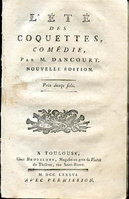 L'Été des Coquettes, comédie. Nouvelle édition