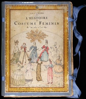 L'Histoire du Costume Féminin de l'an 1037 à l'an 1870