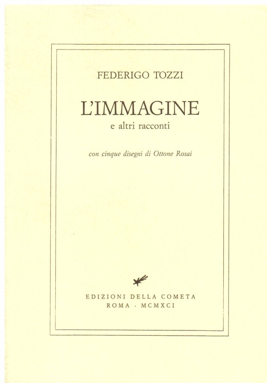 L' immagine e altri racconti. Con cinque disegni di Ottone …