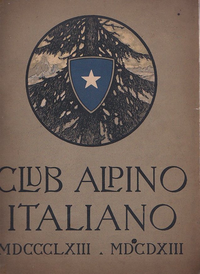 L' Opera del Club Alpino Italiano nel primo suo cinquantenario. …