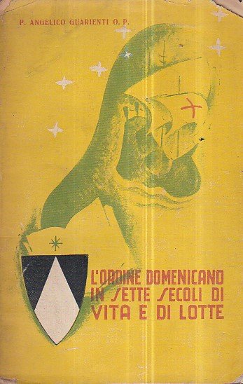 L' Ordine Domenicano in sette secoli di vite e di …