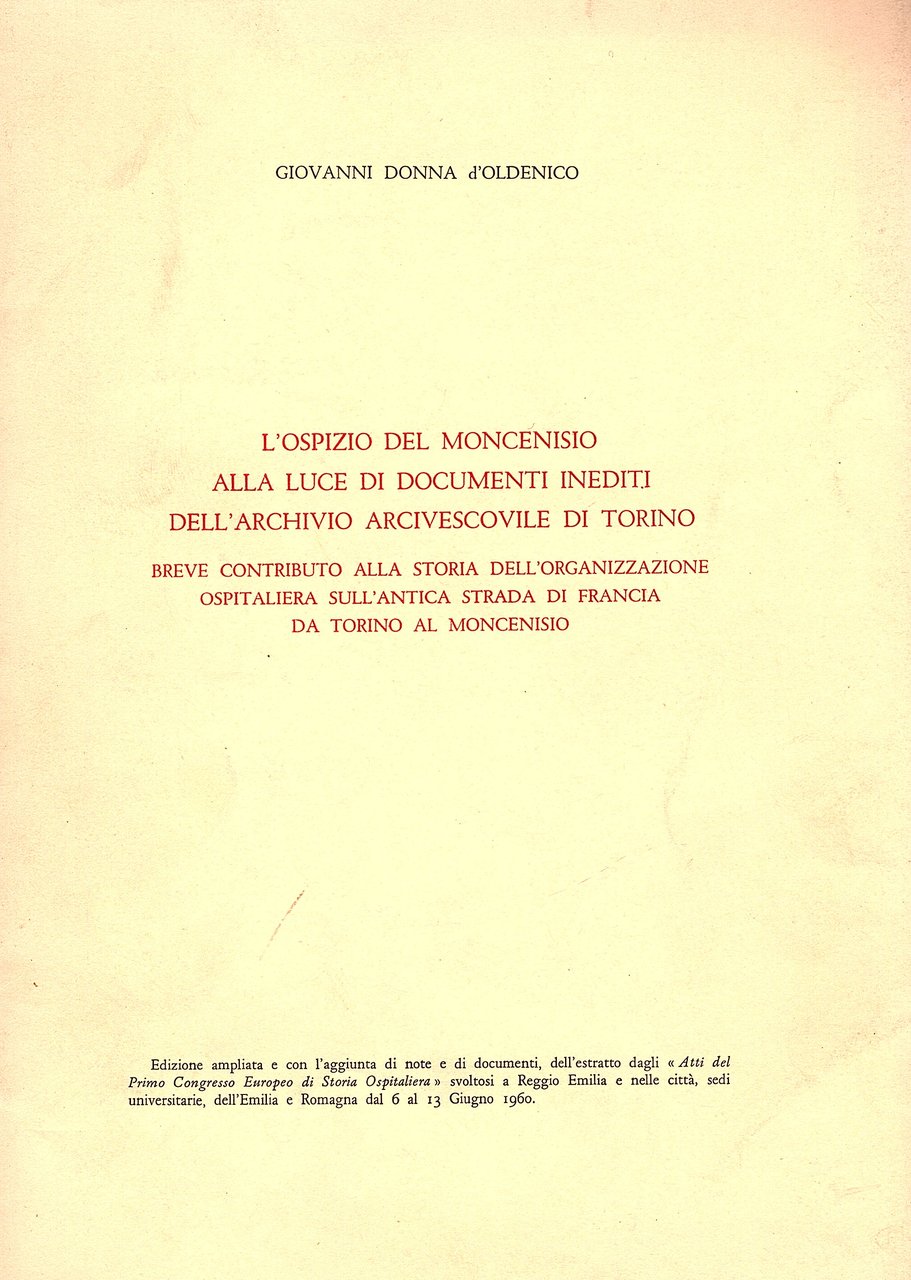 L' ospizio del Moncenisio alla luce di documenti inediti dell'archvio …