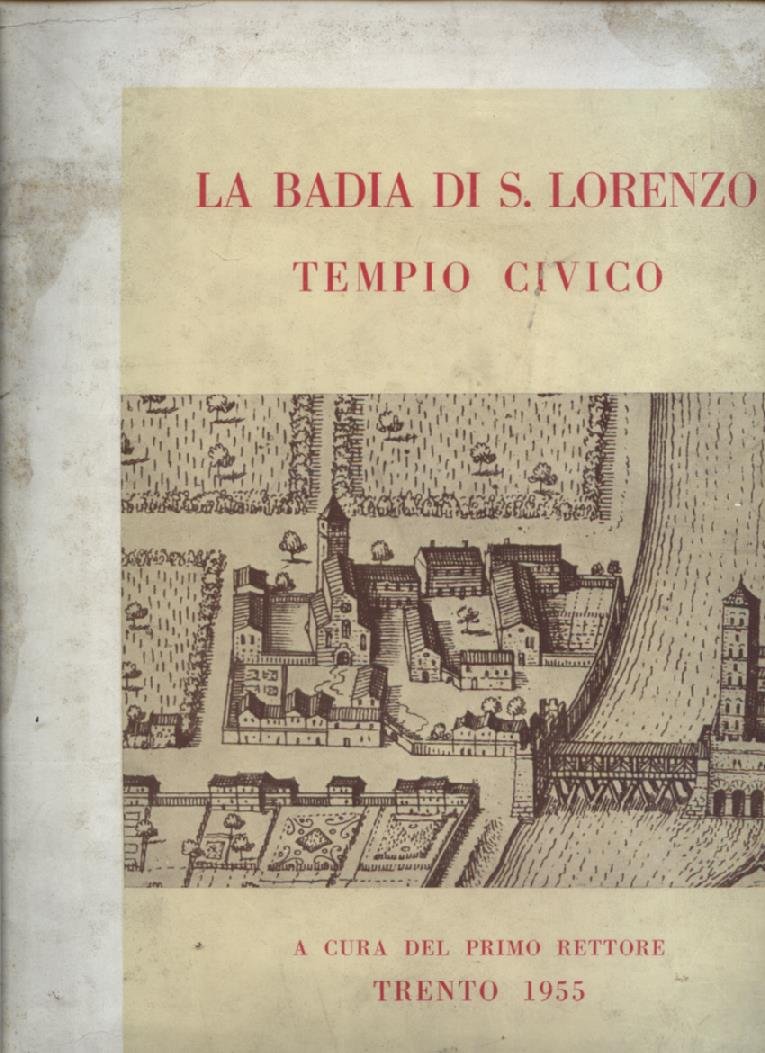 La Badia di San Lorenzo. Tempio Civico. A cura del …