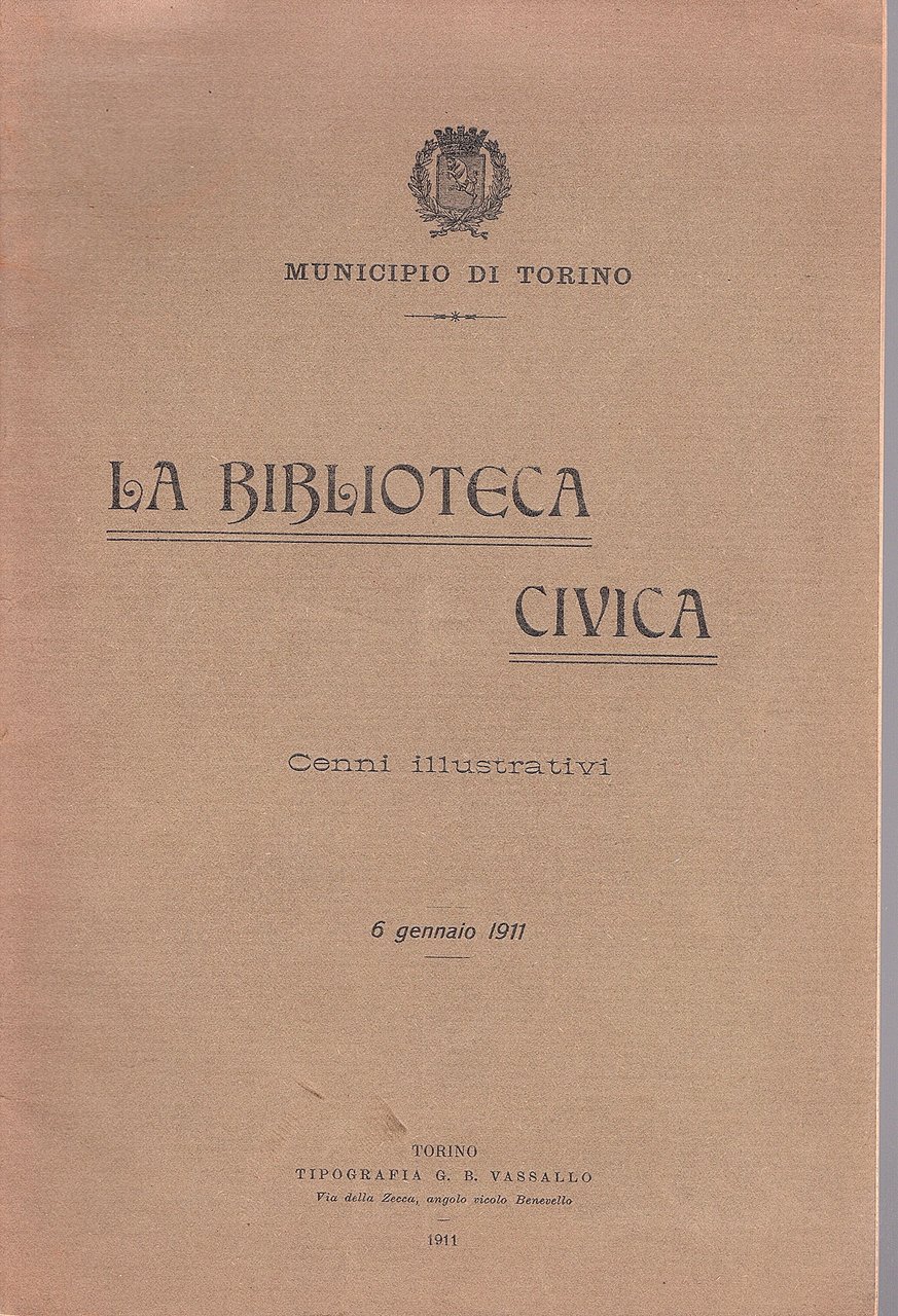 La biblioteca civica. Cenni illustrativi. 6 gennaio 1911