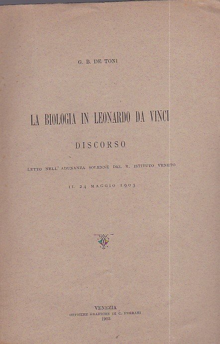 La biologia in Leonardo da Vinci. Discorso letto nell'adunanza solenne …