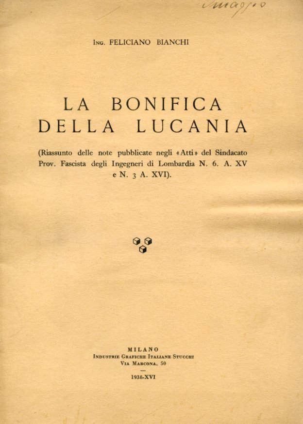 La bonifica della Lucania (Riassunto delle note pubblicate negli 'Atti' …