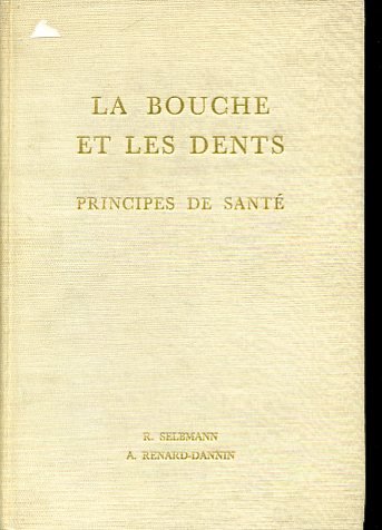 La bouche et les dents. Principes de santé