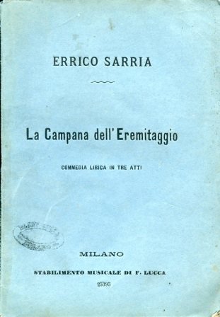La Campana dell'Eremitaggio. Commedia lirica in tre atti