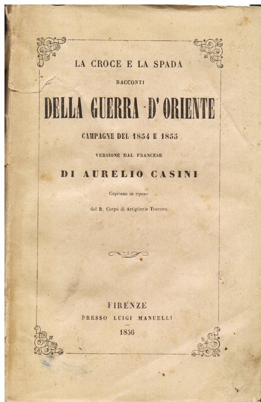 La croce e la spada. Racconti della guerra d' Oriente …