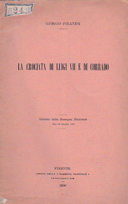 La crociata di Luigi VII e di Corrado. Estrato dalla …