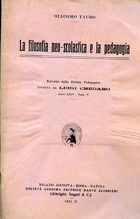 La filosofia neo - scolastica e la pedagogia. Estratto dalla …