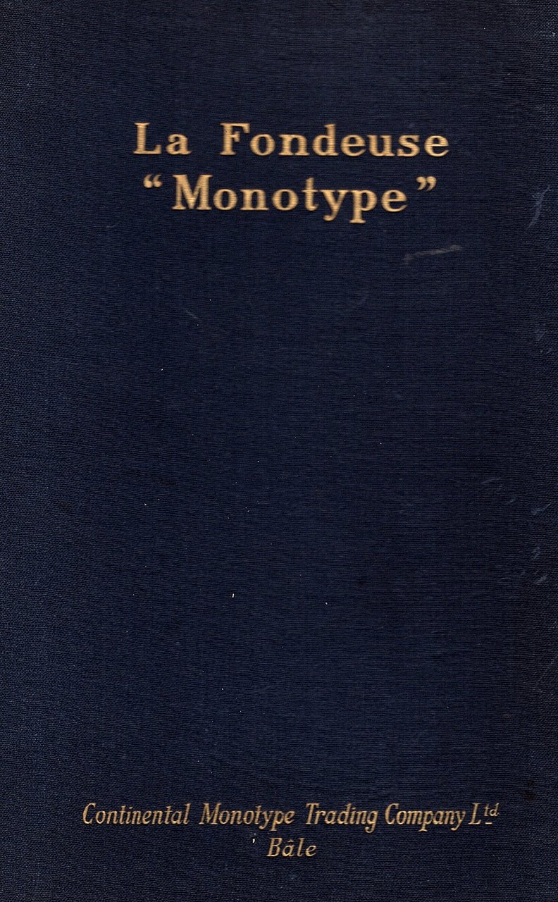 La fondeuse 'monotype' Entretien et Réglages. Aide-Mémoire préparé à l'intention …