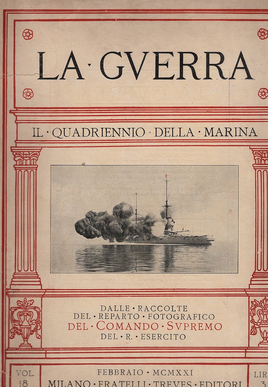 La Guerra, vol. 18. Il quadriennio della marina. Dalle raccolte …