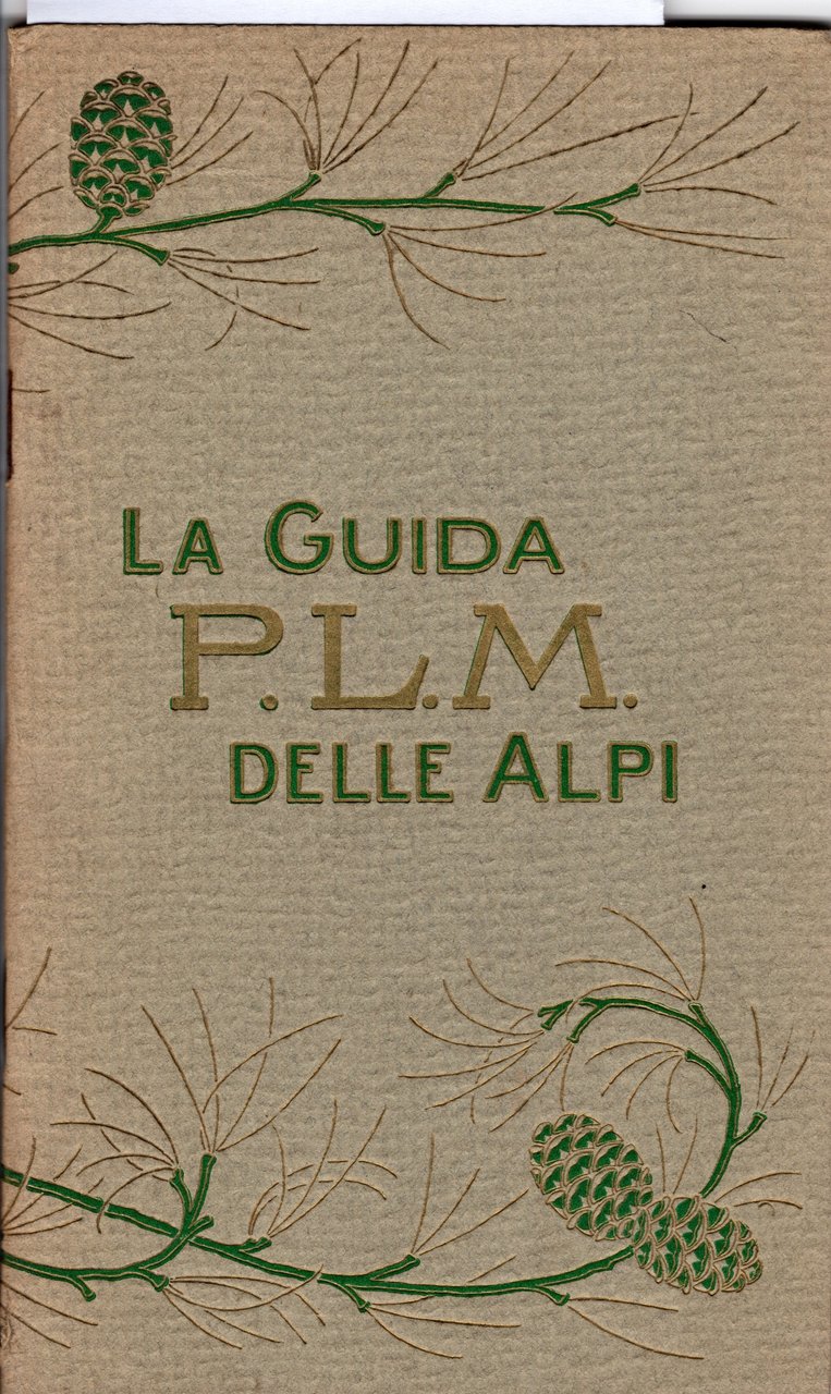 La Guida P.L.M. delle Alpi. Centri di turismo e di …