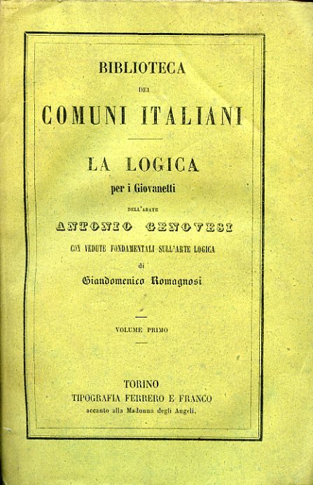 La Logica per i Giovanetti. Con Vedute fondamentali sull'arte logica …