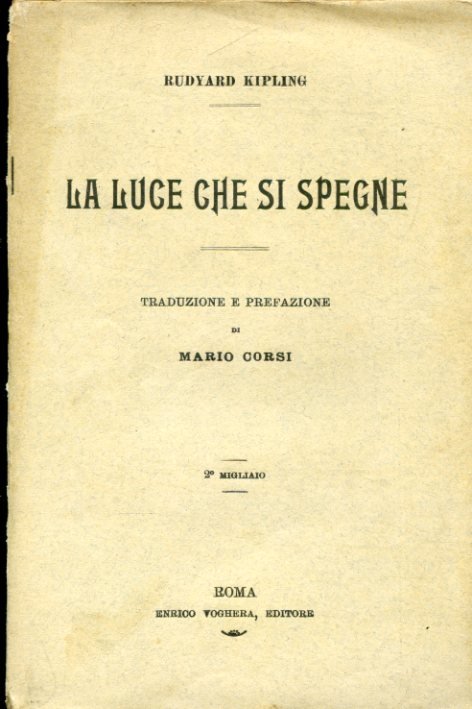 La luce che si spegne. Traduzione e prefazione di Mario …