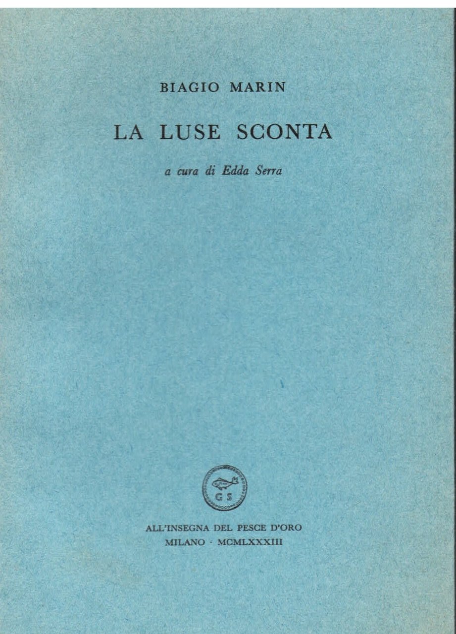 La luse sconta. A cura di Edda Serra