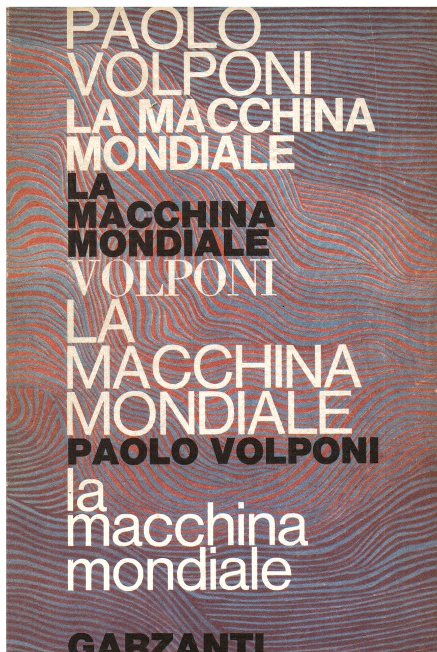 La macchina mondiale. Romanzo