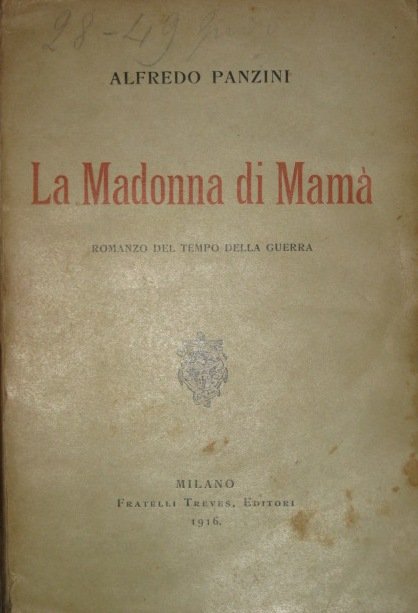 La Madonna di Mamà. Romanzo del tempo della guerra