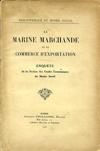 La marine marchande et le commerce d'exportation. Enquête de la …