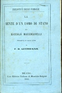 La mente d'un uomo di stato di Niccolò Machiavelli, Preceduta …