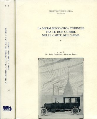 La metalmeccanica torinese fra le due guerre nelle carte dell'AMMA