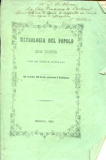 La Metrologia del Popolo ossia il sistema metrico e monetario …