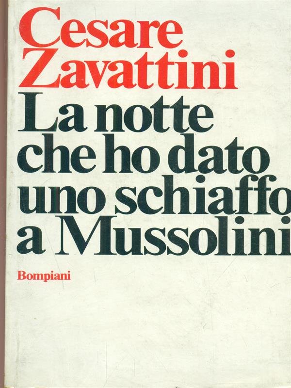 La notte che ho dato uno schiaffo a Mussolini