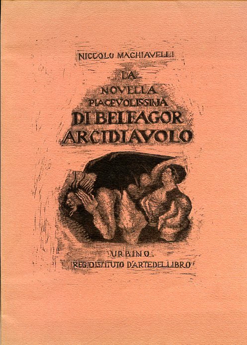 La novella piacevolissima di Belfagor Arcidiavolo. Silografie originali di Loris …