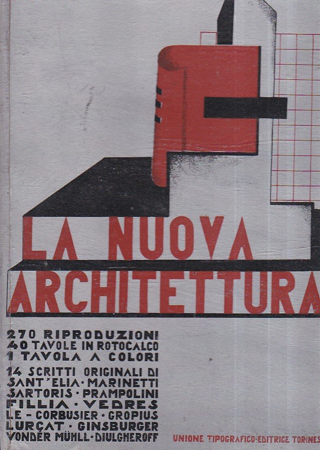La Nuova Architettura. 270 riproduzioni. 40 tavole in rotocalco. 1 …