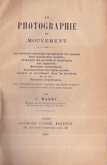 La photographie du mouvement. Les méthodes chronophotographiques sur plaques fixes …