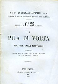 La pila di Volta. Lettura fatta al Museo di fisica …