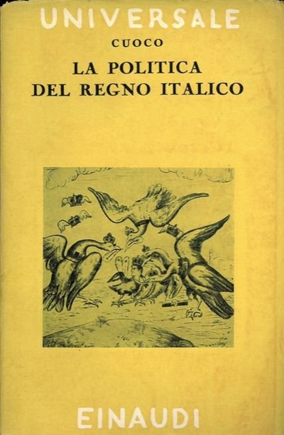 La politica del Regno Italico. A cura di Mario Vinciguerra