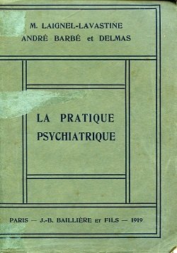 La pratique psychiatrique a l'usage des étudiants et des praticiens