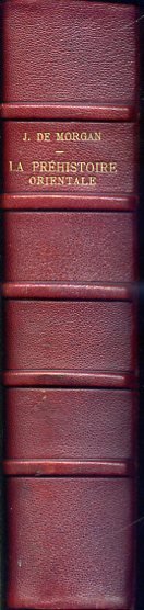 La Préhistoire Orientale. Ouvrage posthume publié par Louis Germain. Tome …