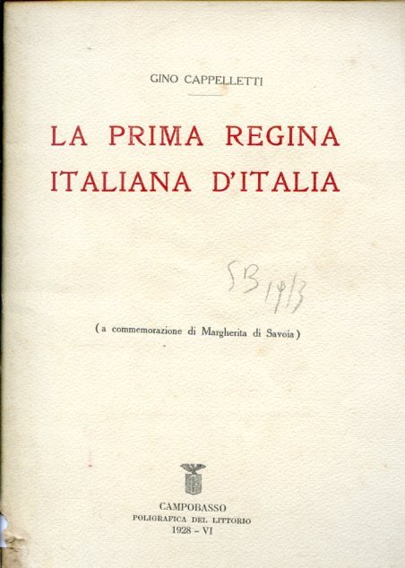 La prima Regina italiana d'Italia (a commemorazione di Margherita di …