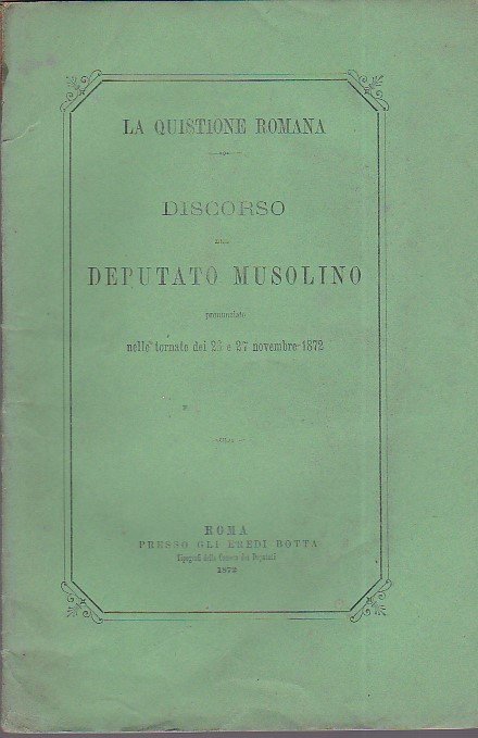 La Quistone Romana. Discorso del Deputato Musolino pronunziato nelle tornate …
