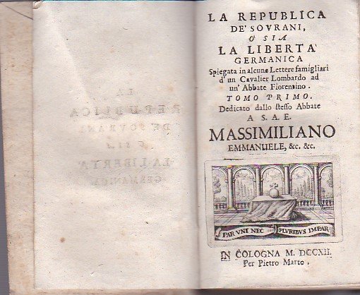 La republica de' Sovrani, o sia la Libertà germanica spiegata …