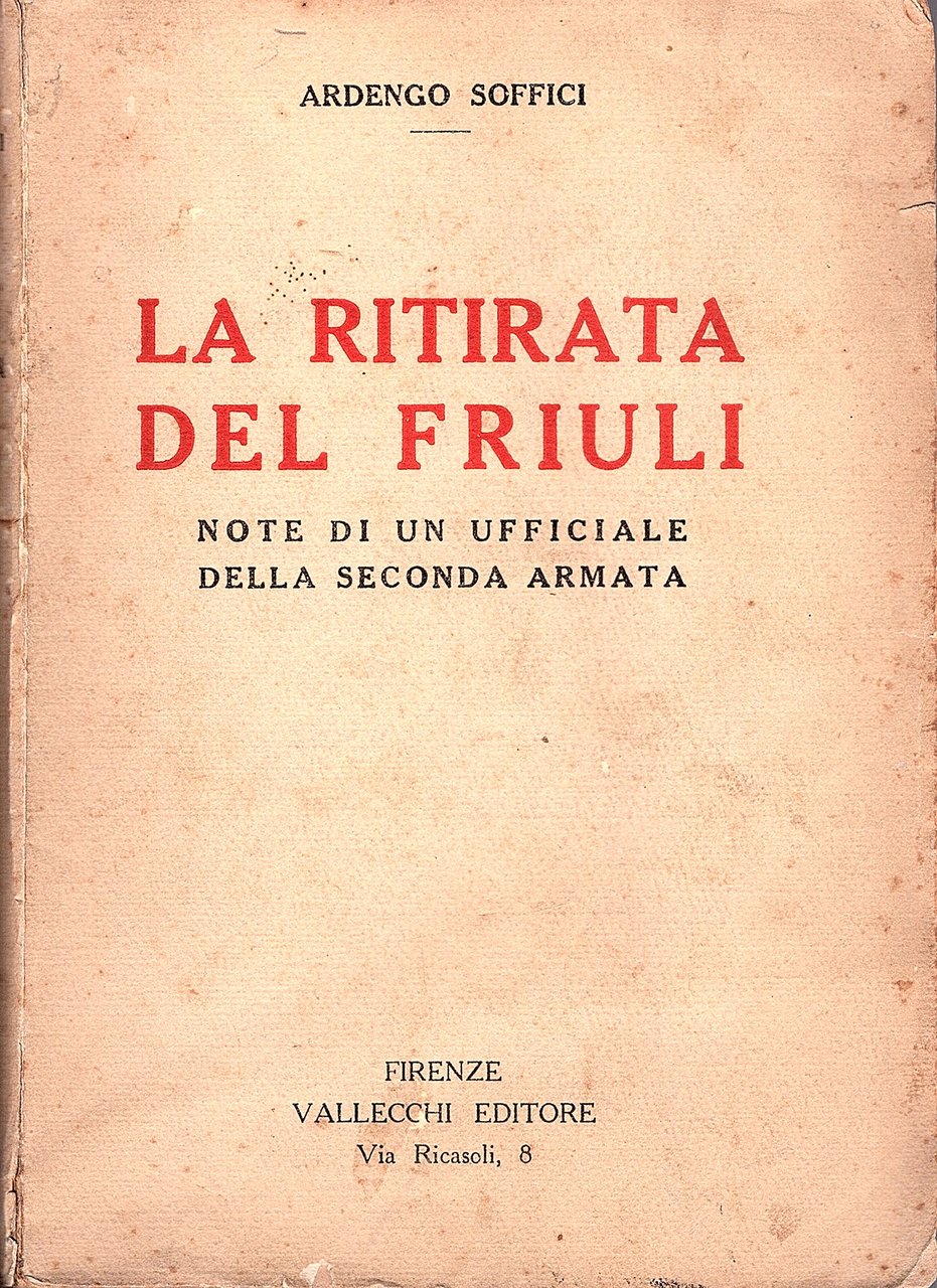 La ritirata del Friuli. Note di un ufficiale della Seconda …