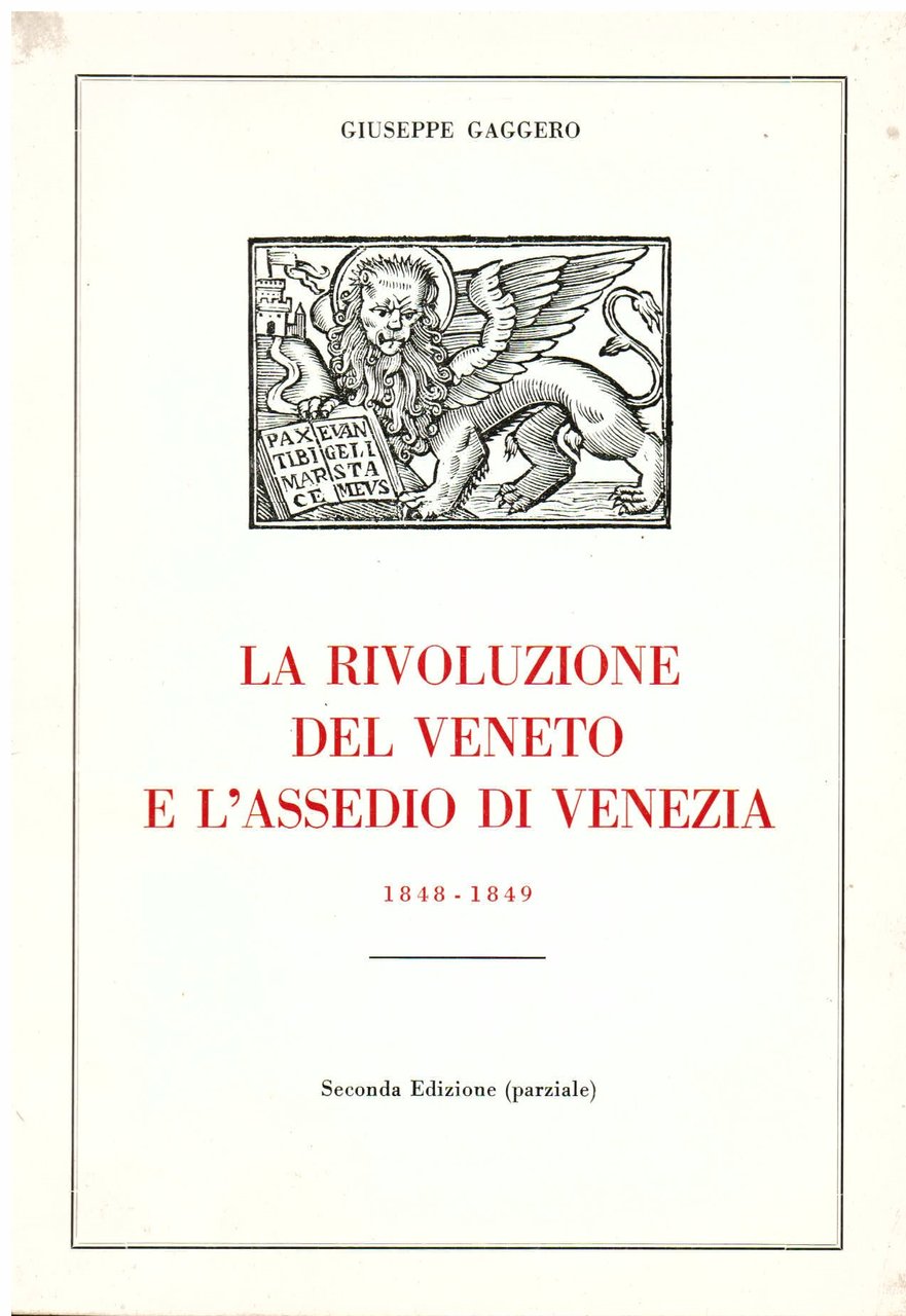 La rivoluzione del Veneto e l' assedio di Venezia 1848 …