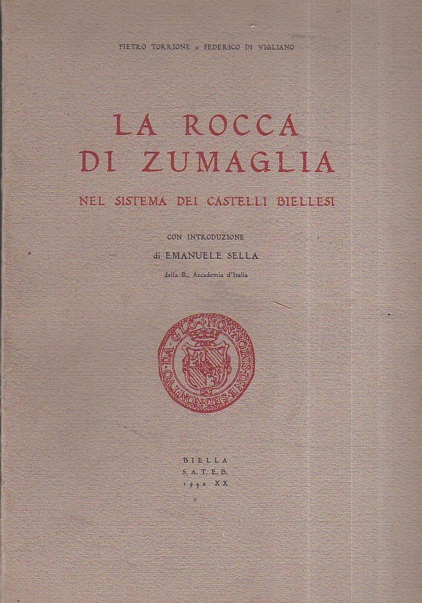 La rocca di Zumaglia nel sistema dei castelli biellesi. Con …