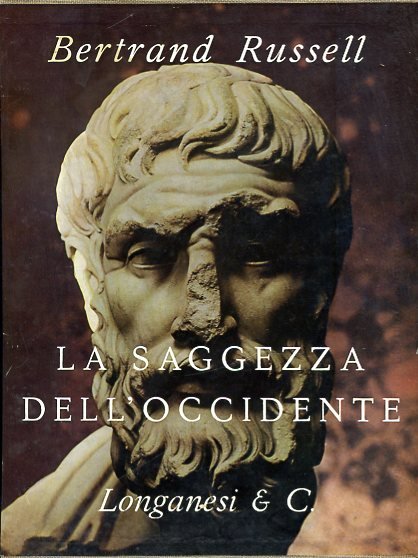 La saggezza dell'Occidente. Panorama storico della filosofia occidentale nei suoi …