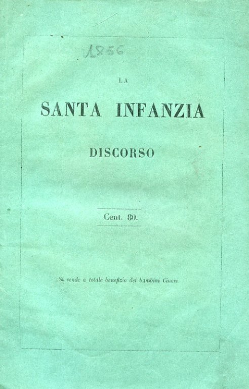 La Santa Infanzia. Discorso detto nella prima festa dell'opera alla … | Immagine Gallery 1