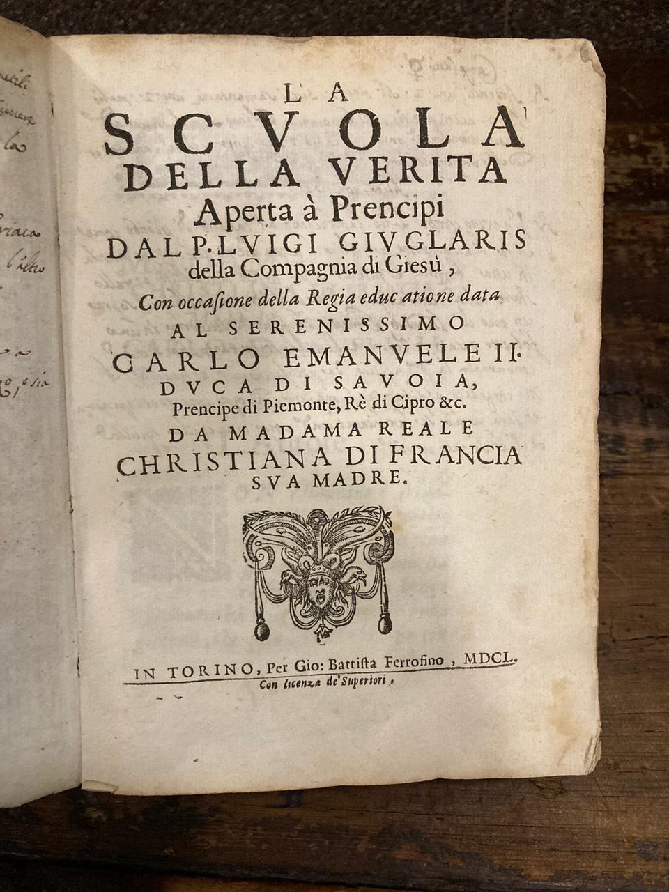 La Scuola della verità aperta à prencipi dal p. Luigi …