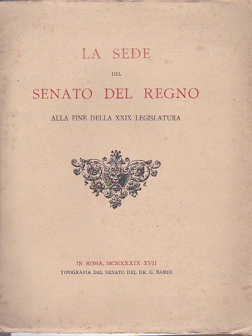 La sede del Senato del Regno alla fine della XXIX …